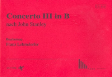 Concerto B-Dur Nr.3 nach John Stanley  fr Orgel