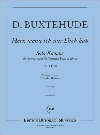 Herr wenn ich nur dich hab BuxWV38 Solo-Kantate fr Sopran, 2 Violinen und Bc