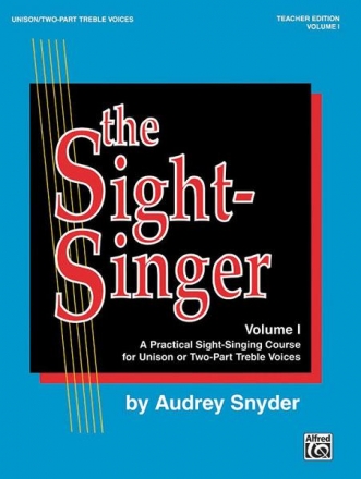 The Sight-Singer Teacher Edition Vol.1 for unison or 2-part treble voices