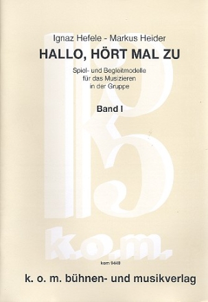 Hallo hrt mal zu Band 1 Spiel- und Begleitmodelle fr das Musizieren in der Gruppe