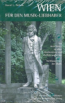 Wien fr den Musik-Liebhaber Reisefhrer zu allen Musiksttten und Auffhrungsorten