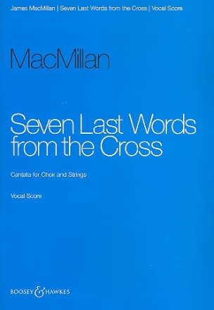 Seven Last Words from the Cross fr gemischter Chor (SATB) und Streichorchester Klavierauszug