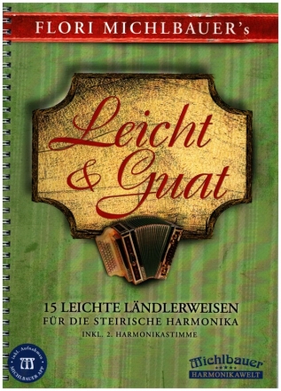 Leicht und guat (+App) 15 leichte Lndlerweisen fr steirische Handharmonika