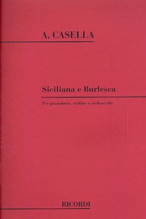 Siciliana e Burlesca per pianoforte, violino e violoncello parti