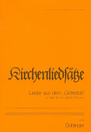 Kirchenliedstze fr Frauenchor a cappella Lieder aus dem Gotteslob