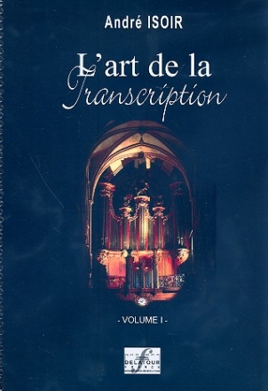 L' art de la transcription vol.1 pour orgue