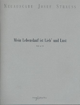 Mein Lebenslauf ist Lieb' und Lust op.263 fr Orchester Partitur