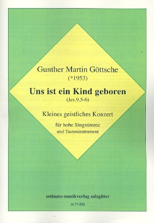Uns ist ein Kind geboren fr Gesang (hoch) und Klavier