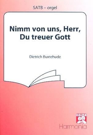 Nimm von uns Herr du treuer Gott fr gem Chor und Bc Partitur