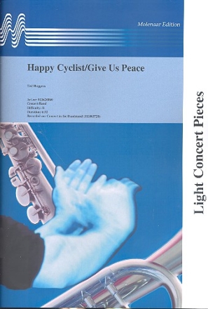 Happy Cyclist   und  Give us Peace für Blasorchester Direktion