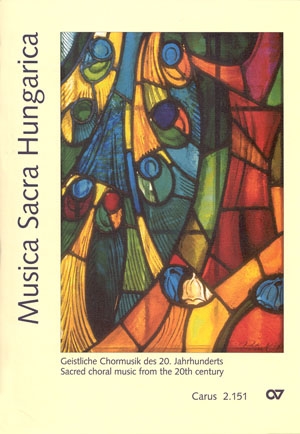 Musica Sacra Hungaria Geistliche Chormusik des 20. Jahrhunderts