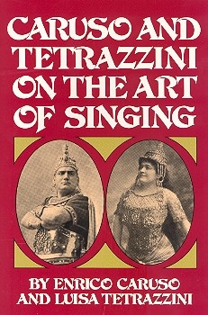 Caruso and Tetrazzini on the Art of Singing  