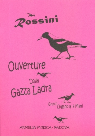 La gazza Ladra Ouverture f�r Orgel zu 4 H�nden