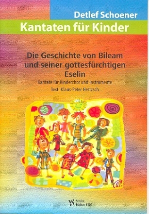 Die Geschichte von Bileam und seiner gottesfrchtigen Eselin fr Kinderchor und Instrumente Partitur