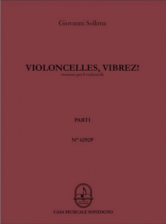 Violoncelles vibrez fr 8 Violoncelli oder 2 Vc und Streichorchester Stimmen (Version fr 8 Violoncelli)