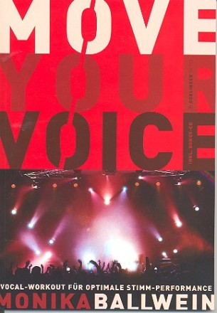 Move your Voice (+CD) Vocal-Workout fr optimale Stimm-Performance