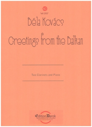 Greetings from the Balkan for 2 clarinets and piano score and parts