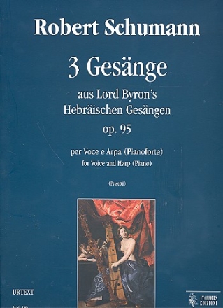 3 Gesnge aus Lord Byron's Hebrischen Gesngen op.95 fr Gesang und Harfe (Klavier)