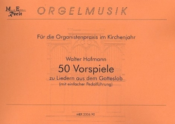 50 Vorspiele zu Liedern aus dem Gotteslob fr Orgel