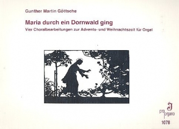 Maria durch ein Dornwald ging fr Orgel