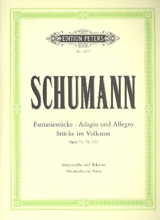 Fantasiestcke, Adagio und Allegro, Stcke im Volkston fr Violoncello und Klavier