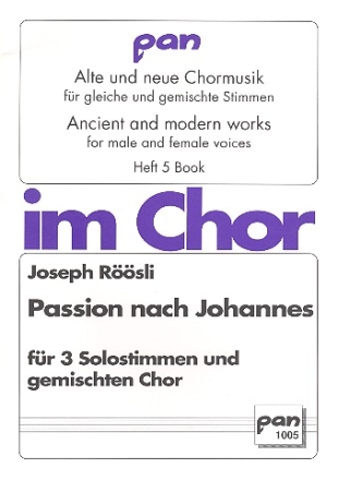 Passion nach Johannes fr 3 Solostimmen und gem Chor a cappella Partitur