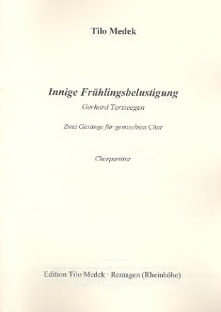 Innige Frhlingsbelustigung 2 Gesnge fr gem Chor a cappella,  Partitur