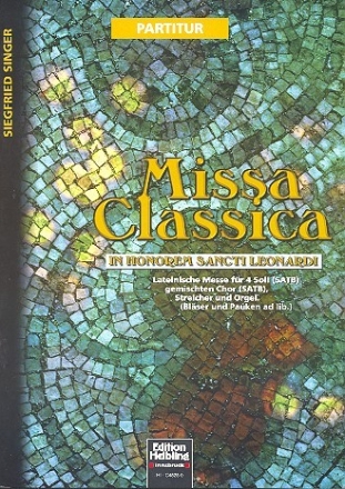 Missa classica fr gem Chor, Streicher und orgel (Blser und Pauken ad lib) Partitur
