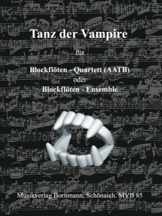 Tanz der Vampire fr 4 Blockflten (AATB) Partitur und Stimmen