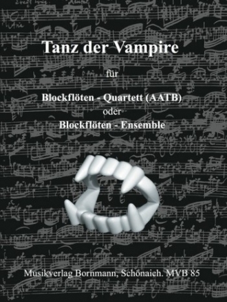 Tanz der Vampire   fr 4 Blockflten (AATB) Partitur und Stimmen