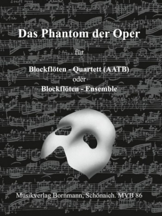 Das Phantom der Oper fr 4 Blockflten (AATB) Partitur und Stimmen