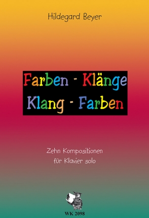 Farben Klnge, Klang Farben 10 Kompositionen fr Klavier