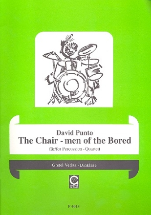 The chair-men of the Bored fr 4 Perkussionisten ohne Instrumente 2 Partituren