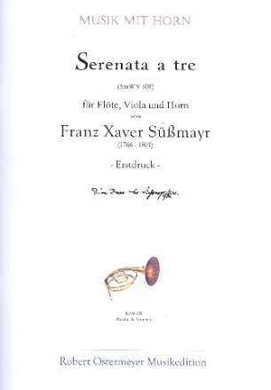 Serenata a tre SmWV 608 fr Flte, Viola und Horn Partitur und Stimmen
