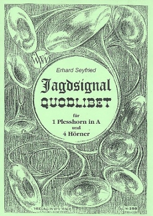 Jagdsignal Quodlibet fr Plesshorn in A und 3 Hrner in F und Horn in C,  Partitur und Stimmen