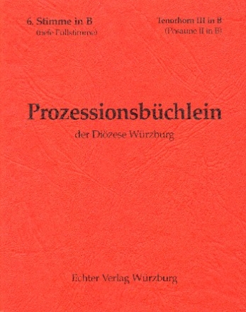 Prozessionsbchlein der Dizese Wrzburg zum alten GL fr Blser 6. Stimme in B (Tenorhorn, Posaune 2)