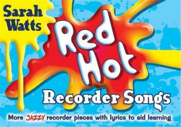 Red Hot Recorder Songs (+CD) More jazzy recorder pieces with lyrics to aid learning