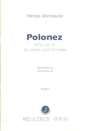 Polonaise A-Dur op. 21 fr Violine und Orchester Partitur