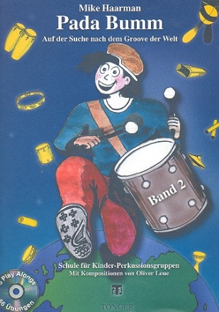 Pada Bumm Band 2 (+CD) Schule für Kinder-Percussionsgruppen auf der Suche nach dem Groove der Welt