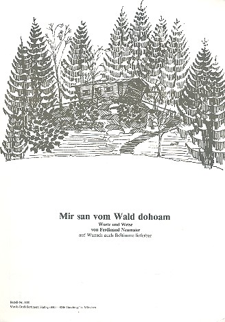 Mir san vom Wald dohoam: fr Klavier mit Text