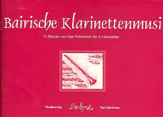 Bairische Klarinettenmusi Folge 1 fr 2 Klarinetten Spielpartitur