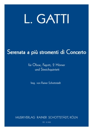 Serenata a piu stromenti di Concerto fr Oboe, Fagott, 2 Hrner und Streichquintett Partitur und Stimmen
