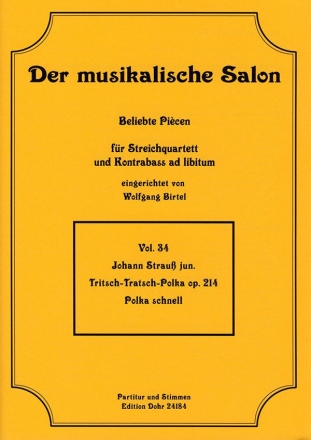 Tritsch-Tratsch-Polka op.214 fr Streichquartett und Kontrabass ad lib. Partitur und Stimmen