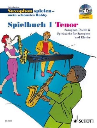 Saxophon spielen - Mein schnstes Hobby Spielbuch Band 1 (+CD) fr 1-2 Tenorsaxophone und Klavier