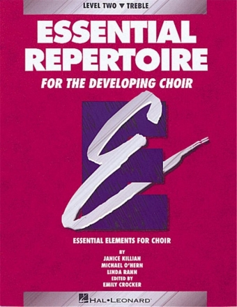 Essentail Repertoire for the developing Choir level 2 for treble voices