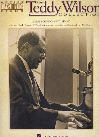 The Teddy Wilson Collection: 12 Transcriptions for piano