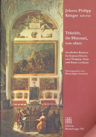 Trufelt ihr Himmel von oben fr Sopran (Tenor), 2 Violinen, Viola und Bc Partitur und Stimmen