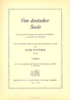 Von deutscher Seele op.28 fr Soli, Chor, Orchester und Orgel Libretto (dt)