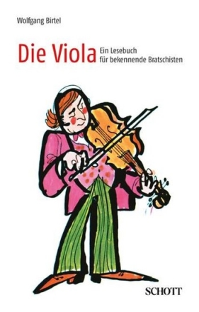 Die Viola Ein Lesebuch fr bekennende Bratschisten