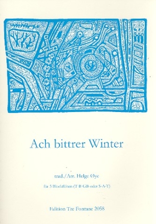 Ach bittrer Winter  fr 3 Blockflten (TBGb/SAT) Partitur und Stimmen